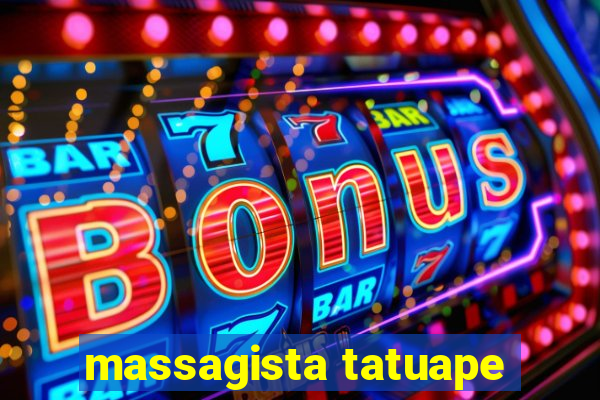 massagista tatuape